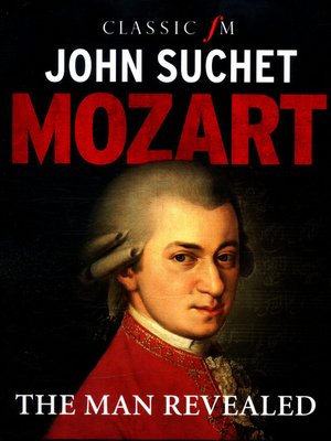 cover image of Mozart: The Man Revealed